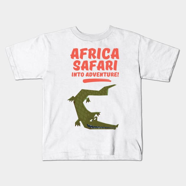 Africa Safari Into Adventure! Kids T-Shirt by nickemporium1